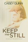 Keep Me Still