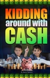 Kidding Around with Cash