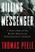 Killing the Messenger: A Story of Radical Faith, Racism's Backlash, and the Assassination of a Journalist