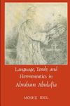 Language, Torah, And Hermeneutics In Abraham Abulafia