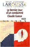 Le Dernier Jour D'un Condamné ; Claude Gueux