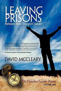 Leaving Prisons: Release Your Trapped Value!