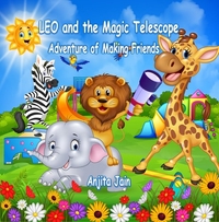 Leo and the Magic Telescope: Adventure of Making Friends