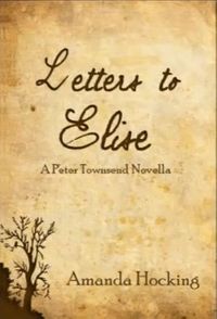 Letters to Elise: A Peter Townsend Novella