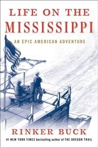 Life on the Mississippi: An Epic American Adventure