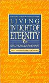 Living in Light of Eternity: How to base your life on what really matters