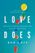 Love Does: Discover a Secretly Incredible Life in an Ordinary World