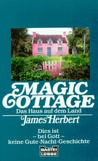 Magic Cottage, Das Haus auf dem Land