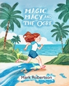 Magic Macy and The Ogre: A Magic and Adventure Bedtime Illustrated Chapter Story Picture Book for Kids Ages 3 to 9