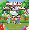 Mahalo Does Not Mean Trash