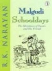 Malgudi Schooldays: The Adventures Of Swami And His Friends