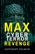Max Cyber Terror Revenge: Max's Revenge Technothriller Series, Book Five