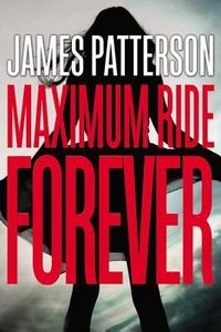 Maximum Ride Forever