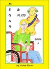 Megan & Flos: Book 1