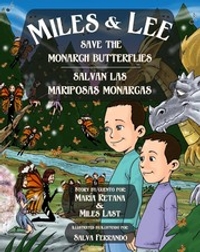 Miles & Lee Save the Monarch Butterflies/Miles & Lee Salvan Las Mariposas Monarcas