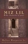 Miz Lil: And the Chronicles of Grace