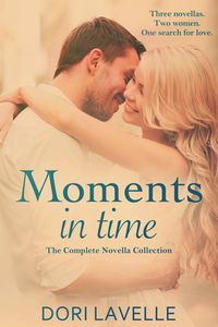 Moments in Time: The Complete Novella Collection