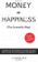 Money and Happiness (the Scientific Way): Scientifically Proven Ways to Be Happy and Highly Effective Life Hacks for Financial Independence