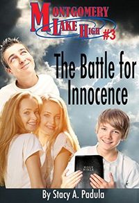 Montgomery Lake High #4: The Battle for Innocence