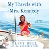 My Travels with Mrs. Kennedy