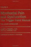 Myofascial Pain and Dysfunction: The Trigger Point Manual: Volume 2: The Lower Extremities