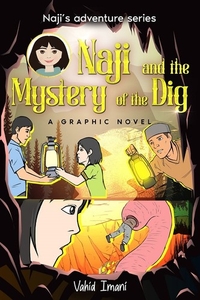 Naji and the Mystery of the Dig: Naji's Adventure Series Graphic Novel