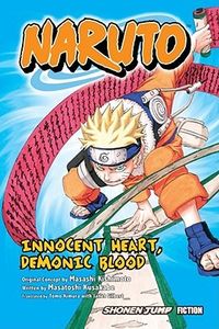 Naruto: Innocent Heart, Demonic Blood (Novel)