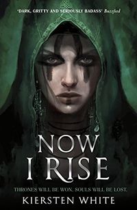 Now I Rise (The Conqueror's Trilogy Book 2)
