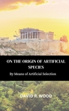 On the Origin of Artificial Species: By Means of Artificial Selection