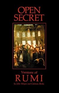 Open Secret: Versions of Rumi