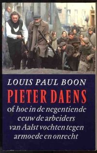 Pieter Daens, of hoe in de negentiende eeuw de arbeiders van Aalst vochten tegen armoede en onrecht