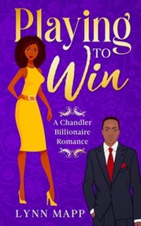 Playing to Win: A Chandler Billionaire Romance, Book 1