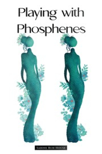 Playing with Phosphenes