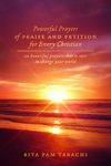 POWERFUL PRAYERS OF PRAISE AND PETITION FOR EVERY CHRISTIAN: 20 BEAUTIFUL PRAYERS THAT IS SURE TO CHANGE YOUR WORLD