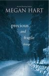 Precious and Fragile Things