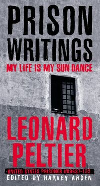 Prison Writings: My Life Is My Sun Dance