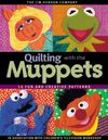 Quilting with the Muppets