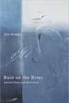 Rain on the River: Selected Poems and Short Prose