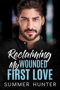 Reclaiming My Wounded First Love: Magic Island Book 4 - Baxter