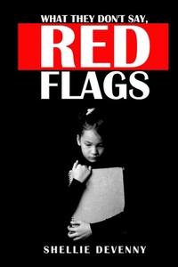RED FLAGS - What They Don't Say