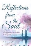 Reflections from the Soul: Acknowledge, Ruminate, Be Inspired