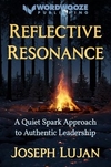 Reflective Resonance: A Quiet Spark Approach to Authentic Leadership