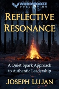 Reflective Resonance: A Quiet Spark Approach to Authentic Leadership