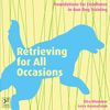 Retrieving for All Occasions