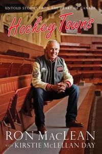 Ron MacLean's Hockey Towns