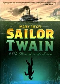 Sailor Twain: Or: The Mermaid in the Hudson