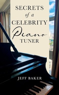 Secrets of a Celebrity Piano Tuner