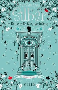 Silber: Das zweite Buch der Träume