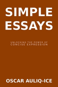 Simple Essays: Unlocking the Power of Concise Expression