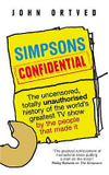 Simpsons Confidential: The Uncensored, Totally Unauthorised History of the World's Greatest TV Show by the People That Made It